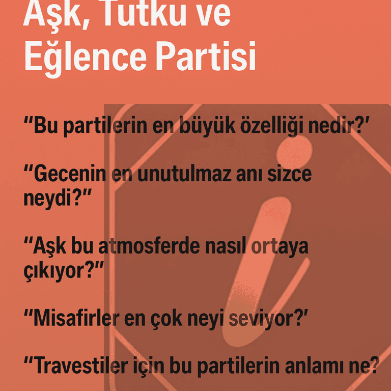 Travestiler Beylikdüzü’nde Aşk, Tutku ve Eğlence Partisi