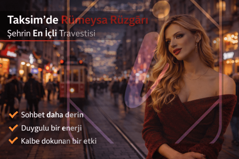 Taksim’de Rümeysa Rüzgârı Şehrin En İçli Travestisi